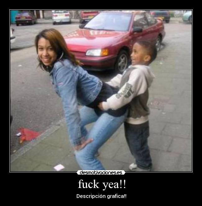 fuck yea!! -