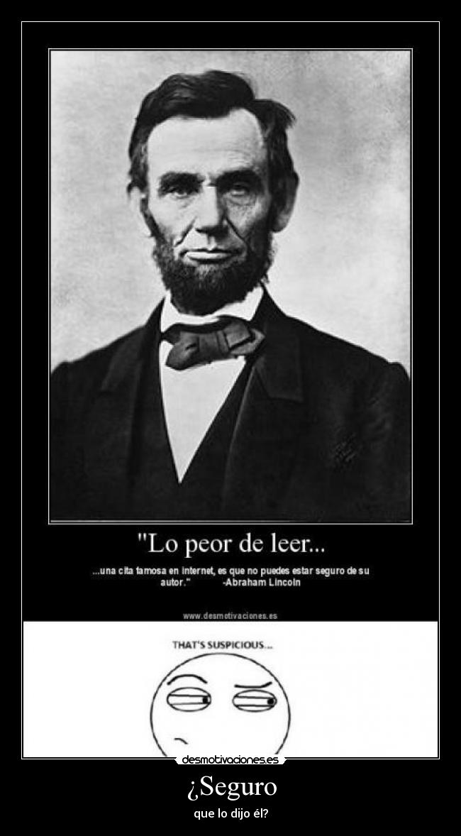 ¿Seguro - que lo dijo él?