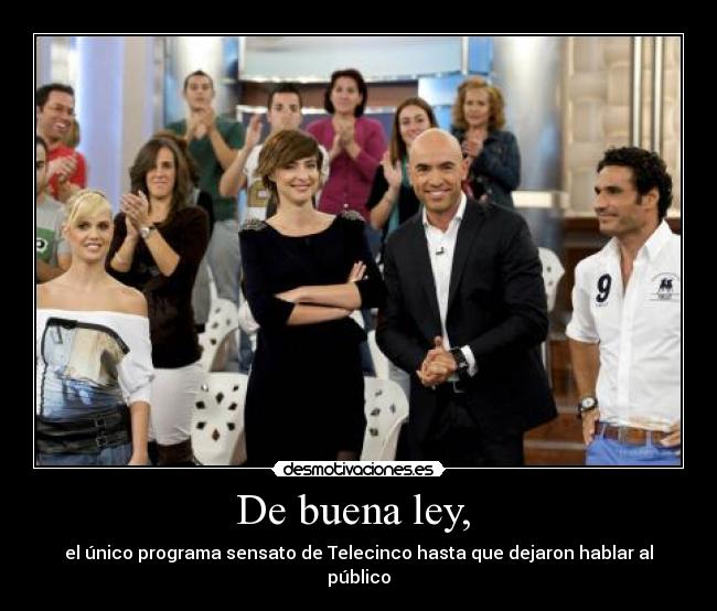 De buena ley, -