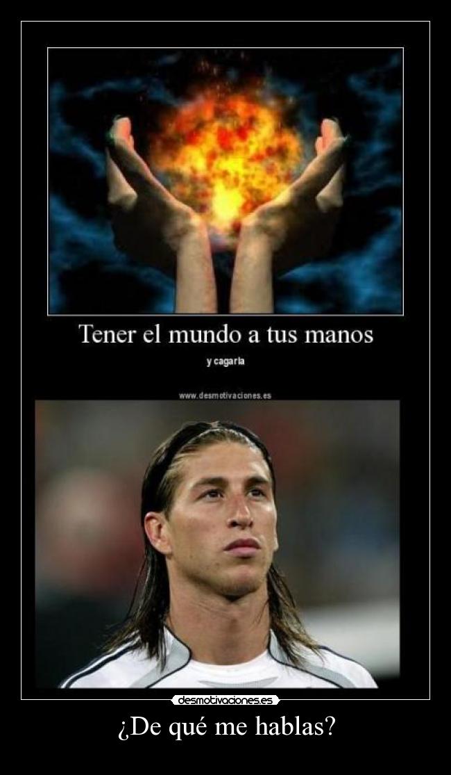 ¿De qué me hablas? -