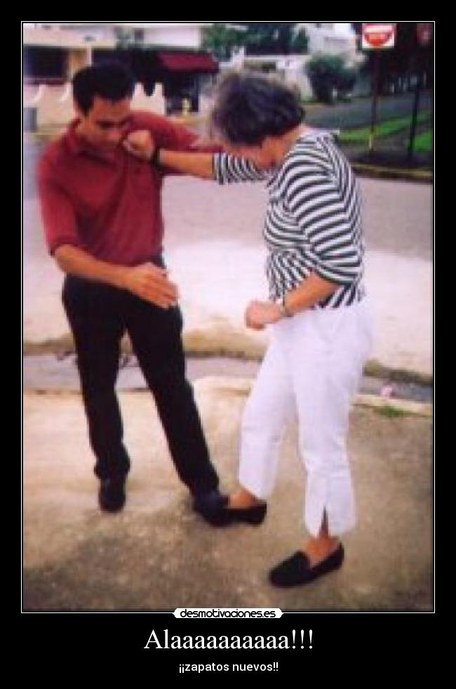 Alaaaaaaaaaa!!! - ¡¡zapatos nuevos!!