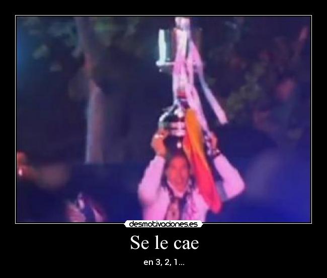 Se le cae - en 3, 2, 1...