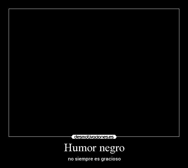 Humor negro - 