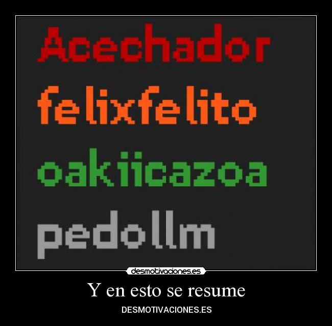 Y en esto se resume - 