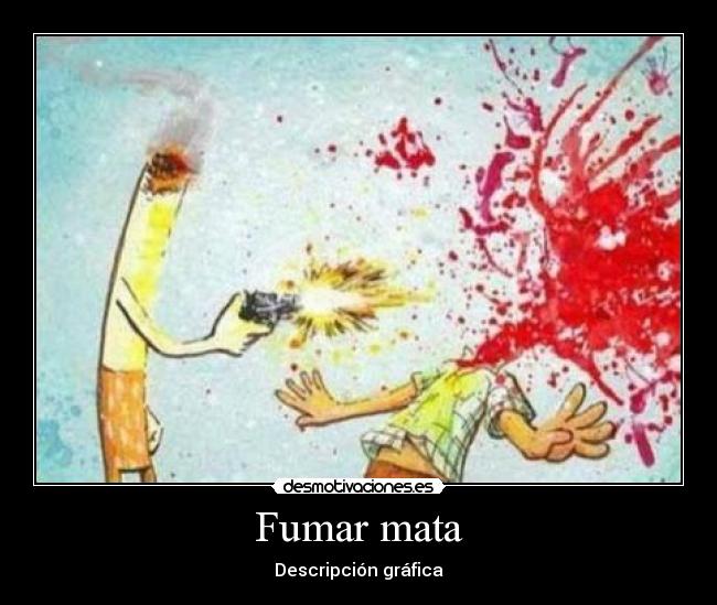 Fumar mata - Descripción gráfica