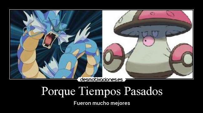 carteles menos mal que creci con los pokemon nuevos desmotivaciones