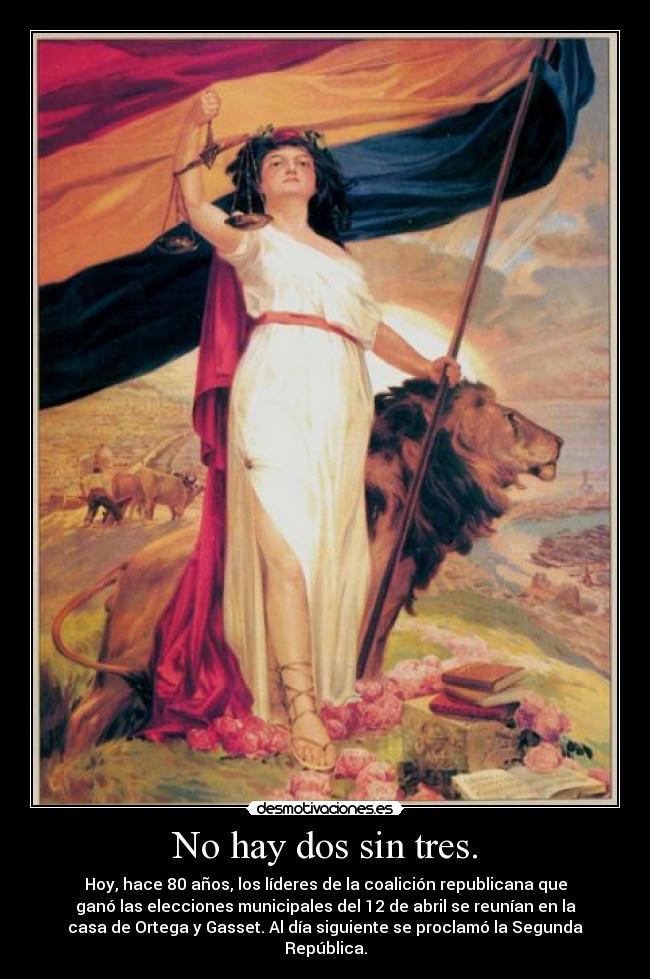No hay dos sin tres. -