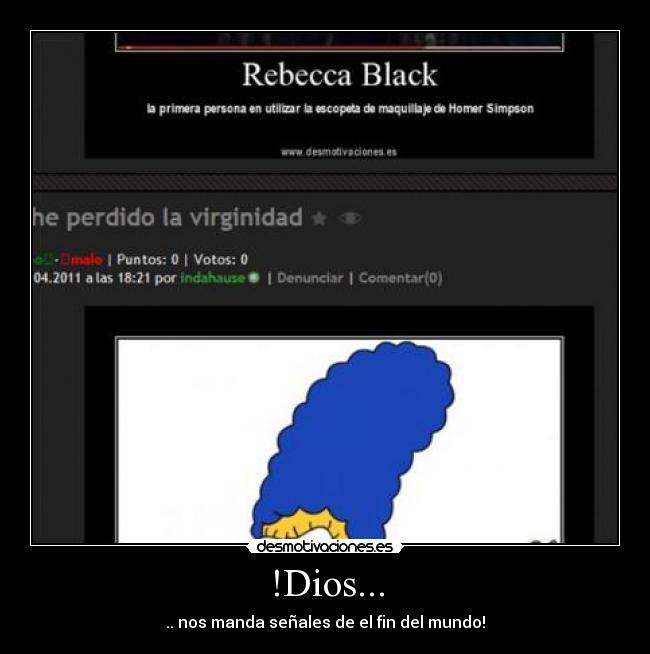 !Dios... -