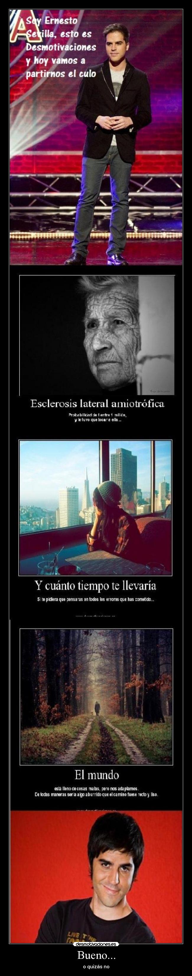 Bueno... - o quizás no