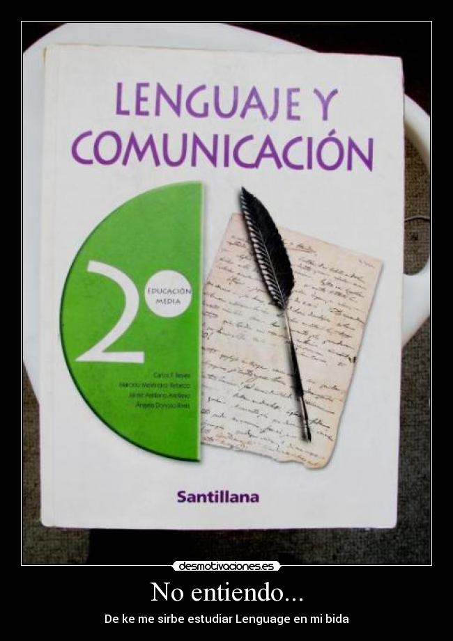 No entiendo... -