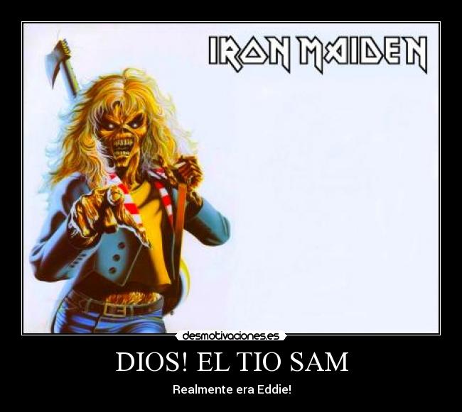 DIOS! EL TIO SAM - Realmente era Eddie!