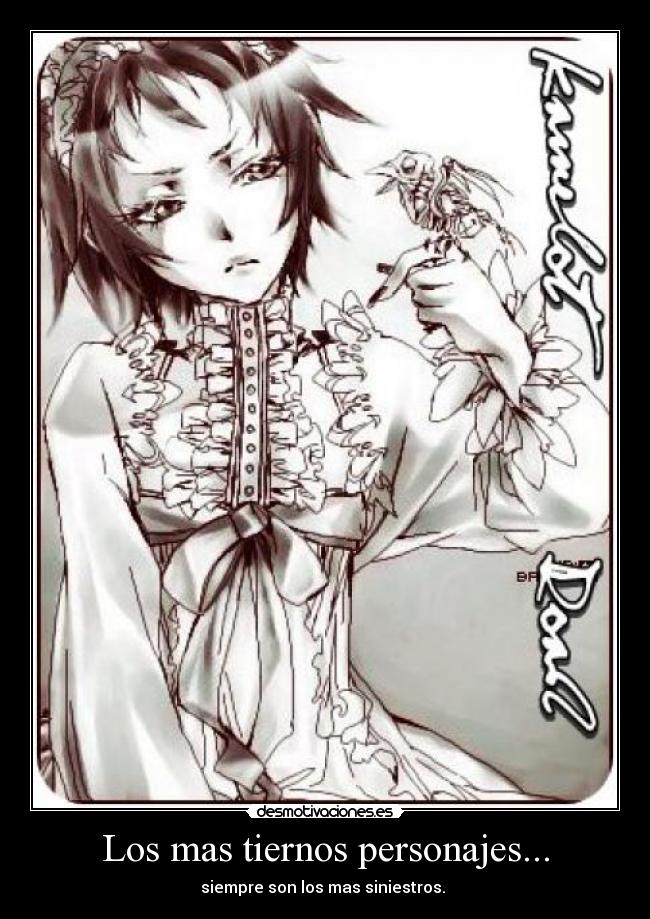 Los mas tiernos personajes... - siempre son los mas siniestros. 