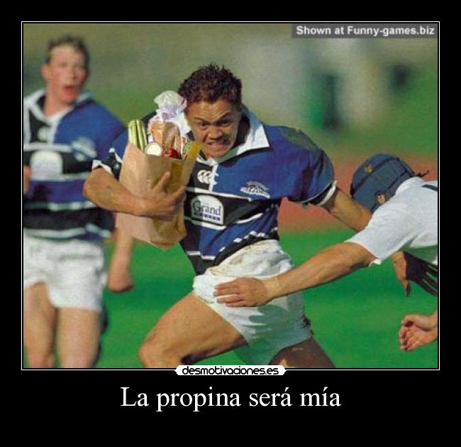 La propina será mía -