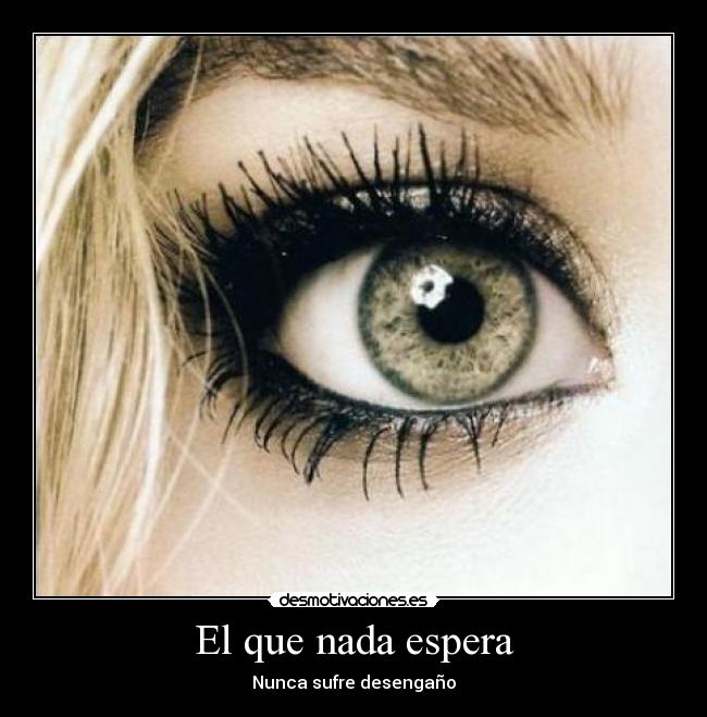 El que nada espera - 