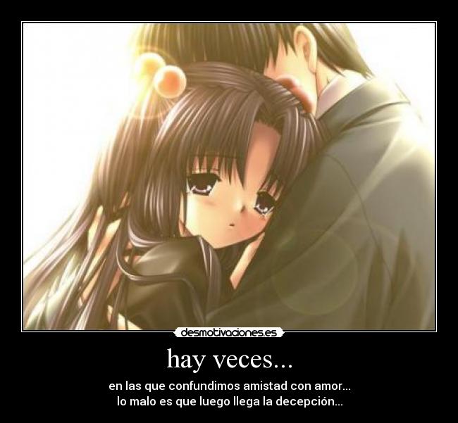 hay veces... -