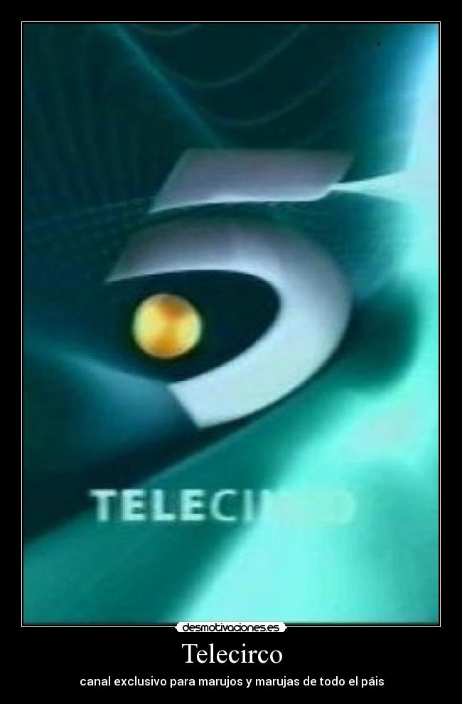 Telecirco - canal exclusivo para marujos y marujas de todo el páis