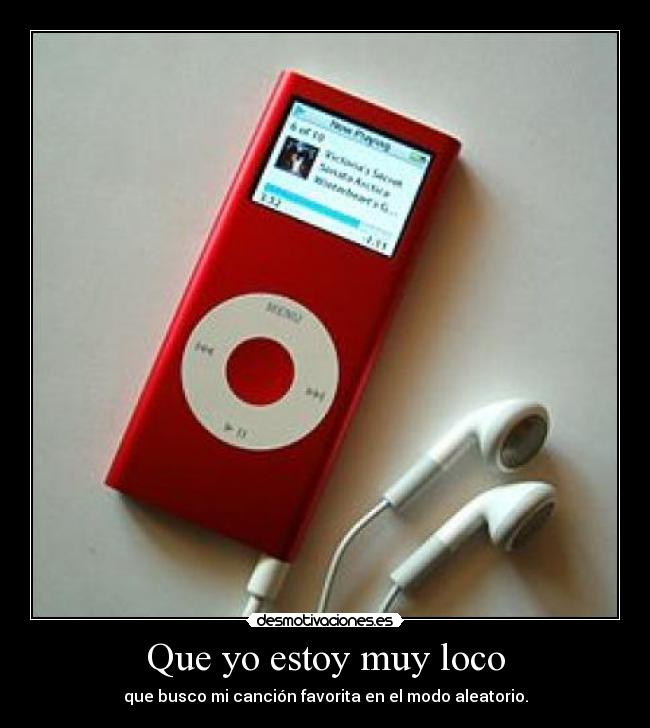 Que yo estoy muy loco - 