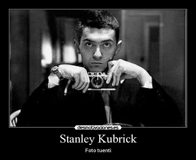 Stanley Kubrick -