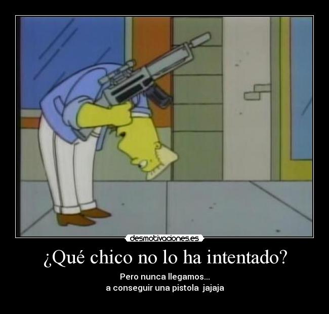 ¿Qué chico no lo ha intentado? - 