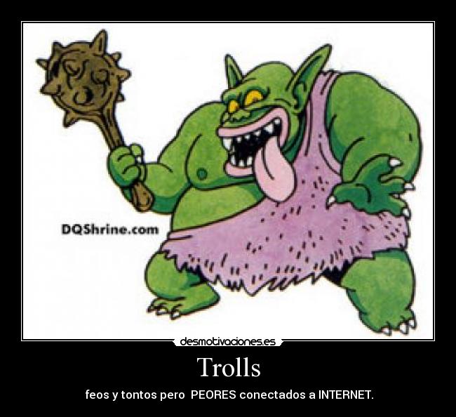 Trolls -