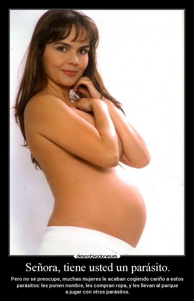 Señora, tiene usted un parásito. - 