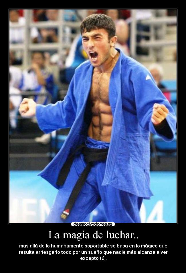 La magia de luchar.. -