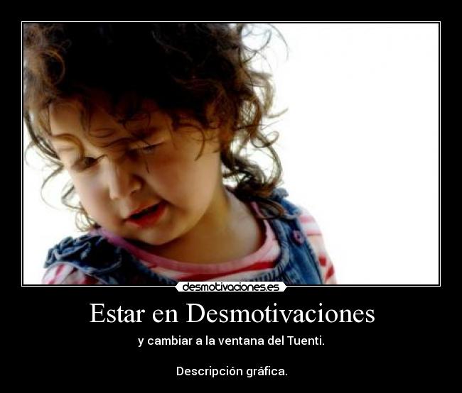 Estar en Desmotivaciones -