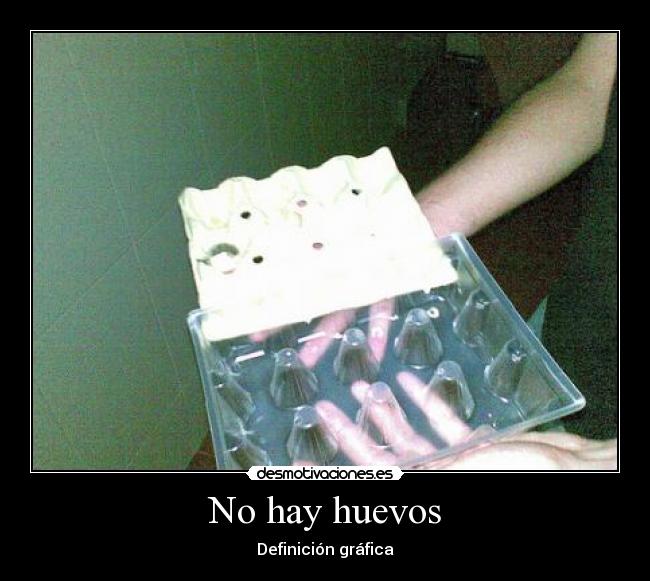 No hay huevos - 