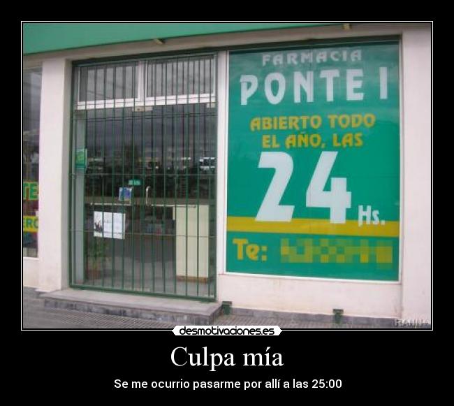 Culpa mía - Se me ocurrio pasarme por allí a las 25:00