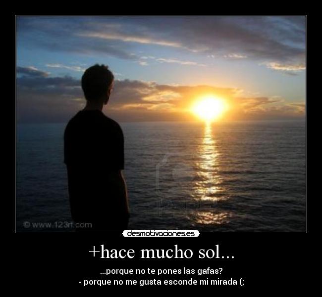 +hace mucho sol... -