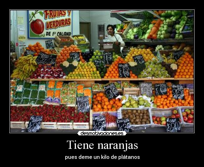 Tiene naranjas -
