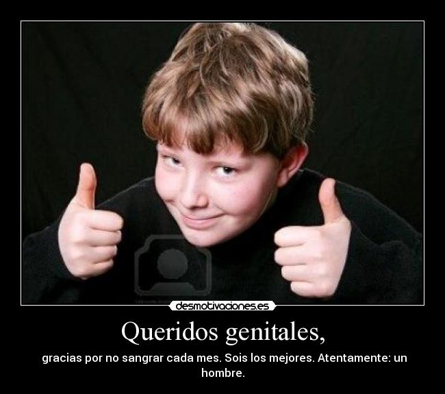 Queridos genitales, - 