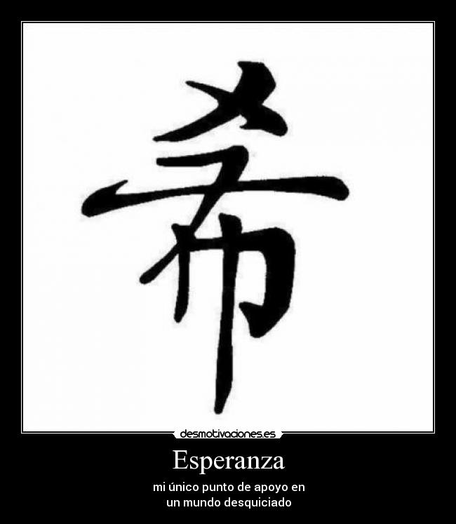 carteles esperanza esperanza unico punto apoyo mundo desquiciado desmotivaciones