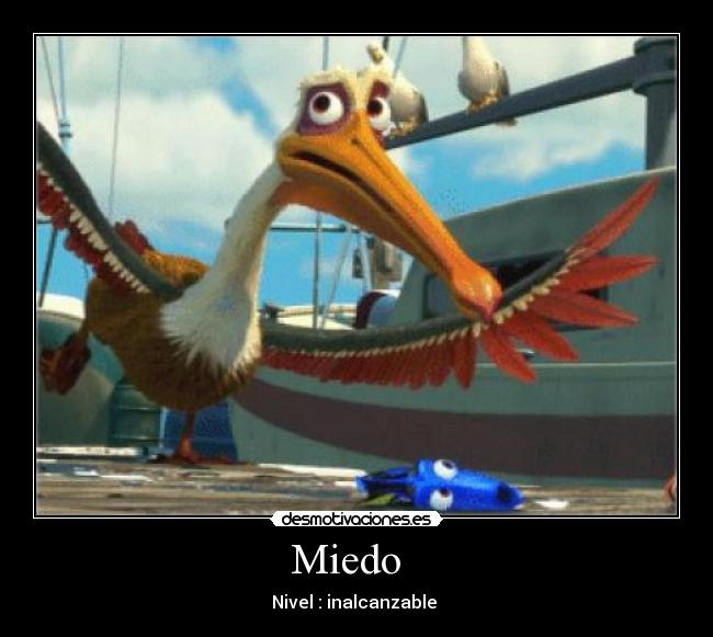 Miedo - Nivel : inalcanzable