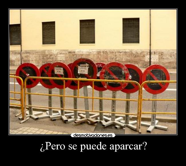 ¿Pero se puede aparcar? -