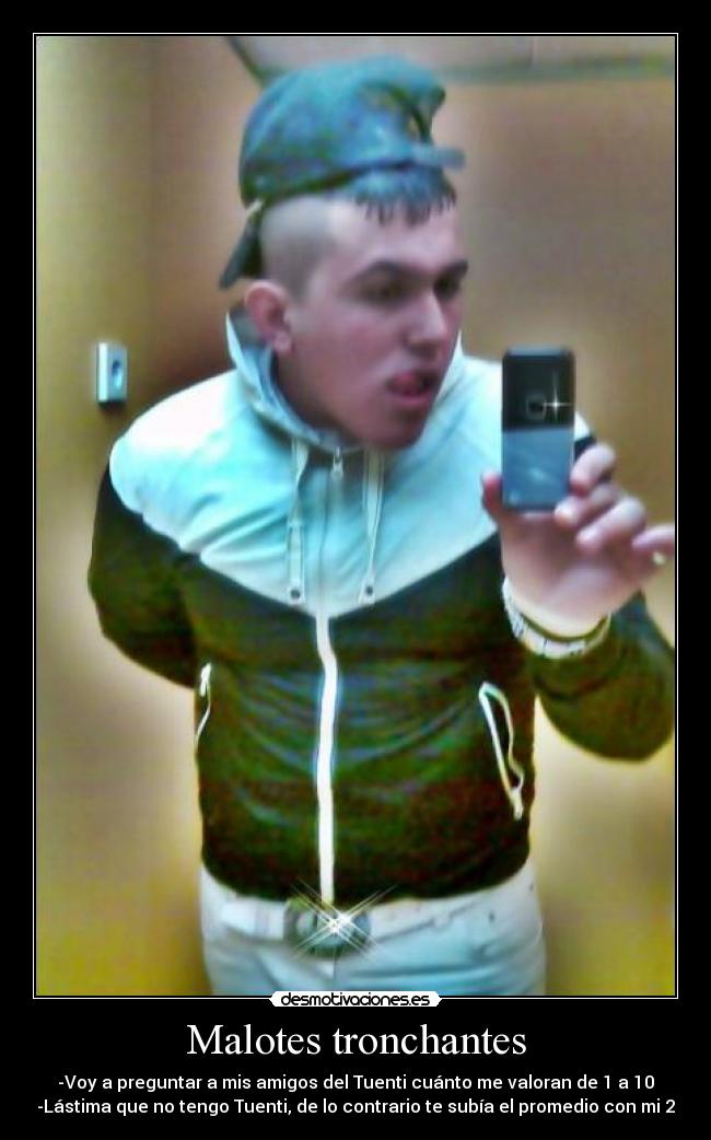 Malotes tronchantes - 