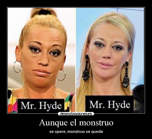 Aunque el monstruo -