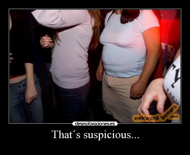 That´s suspicious... - 