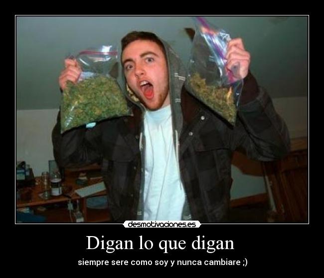 Digan lo que digan -