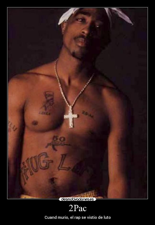 2Pac - Cuand murio, el rap se vistio de luto