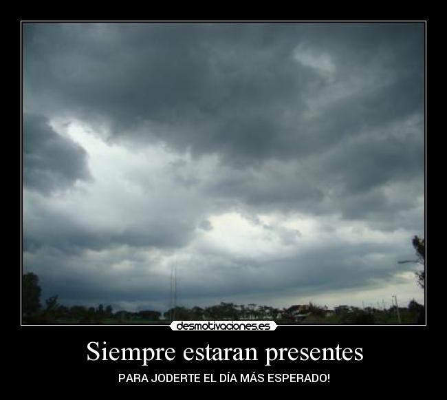 Siempre estaran presentes -