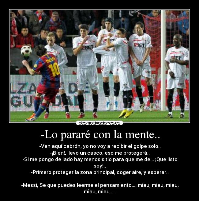 carteles parare con mente miau miau golpe falta messi miau desmotivaciones