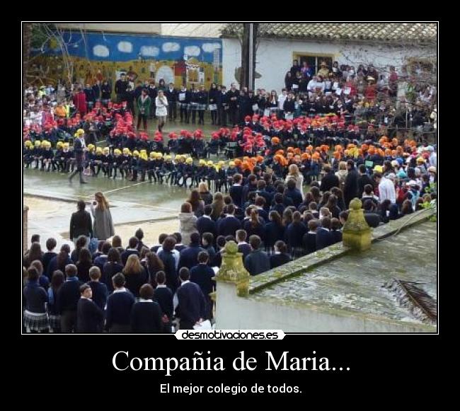 Compañia de Maria... - El mejor colegio de todos.