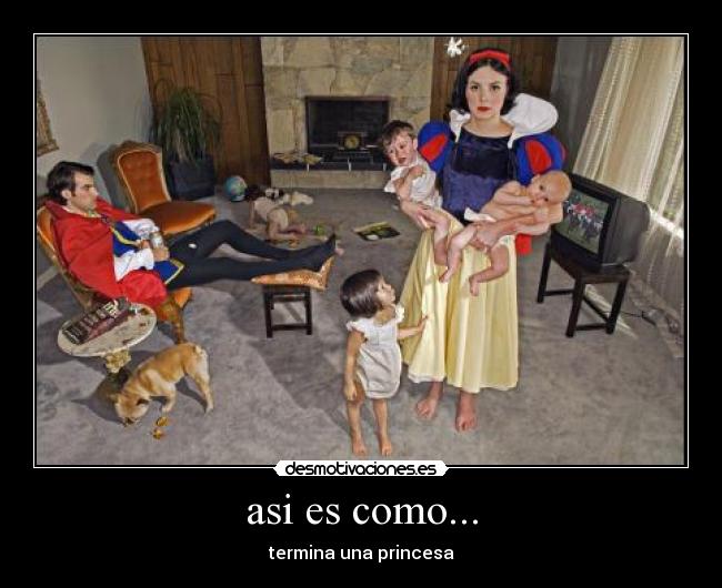 asi es como... - termina una princesa
