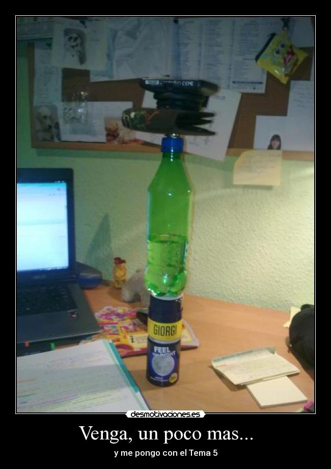 Venga, un poco mas... - y me pongo con el Tema 5