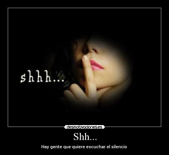 Shh... -