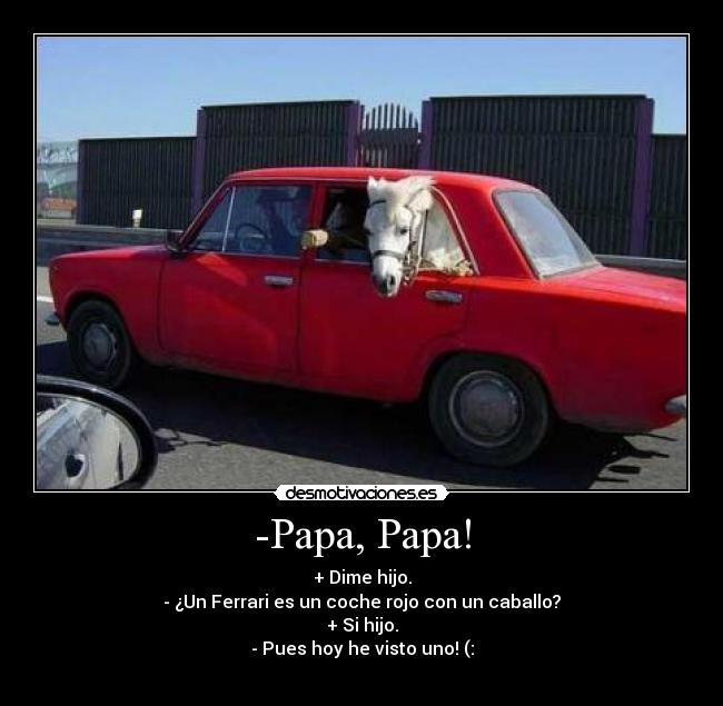 -Papa, Papa! - 