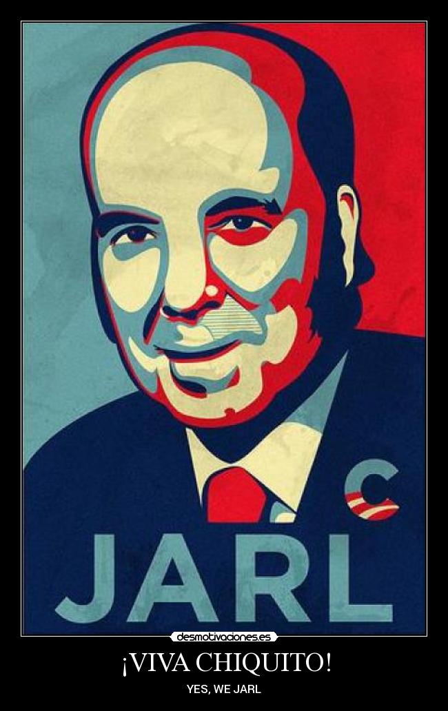 ¡VIVA CHIQUITO! - YES, WE JARL