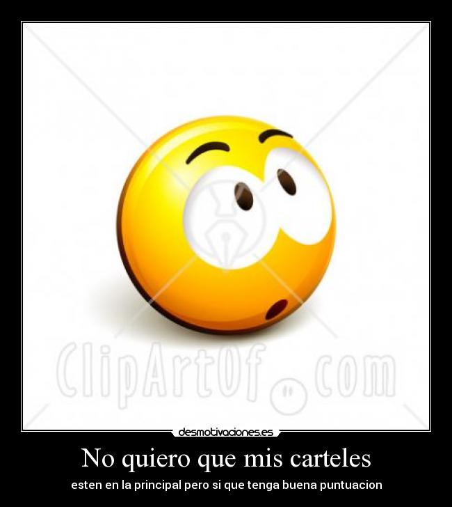 No quiero que mis carteles - esten en la principal pero si que tenga buena puntuacion