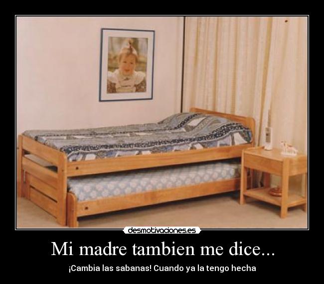 Mi madre tambien me dice... - 